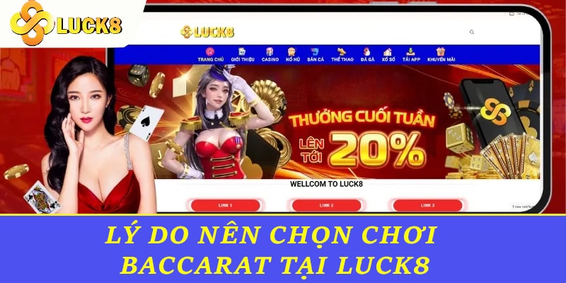 Lý do nên chọn chơi Baccarat tại Luck8