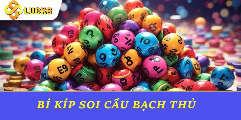 Bí kíp soi cầu bạch thủ