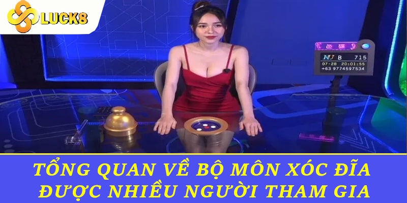 Tổng quan về bộ môn xóc đĩa được nhiều người tham gia